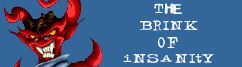 The brink of insanity